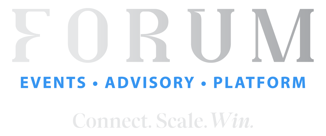 FORUM — Events · Advisory · Platform — Connect. Scale. Win.